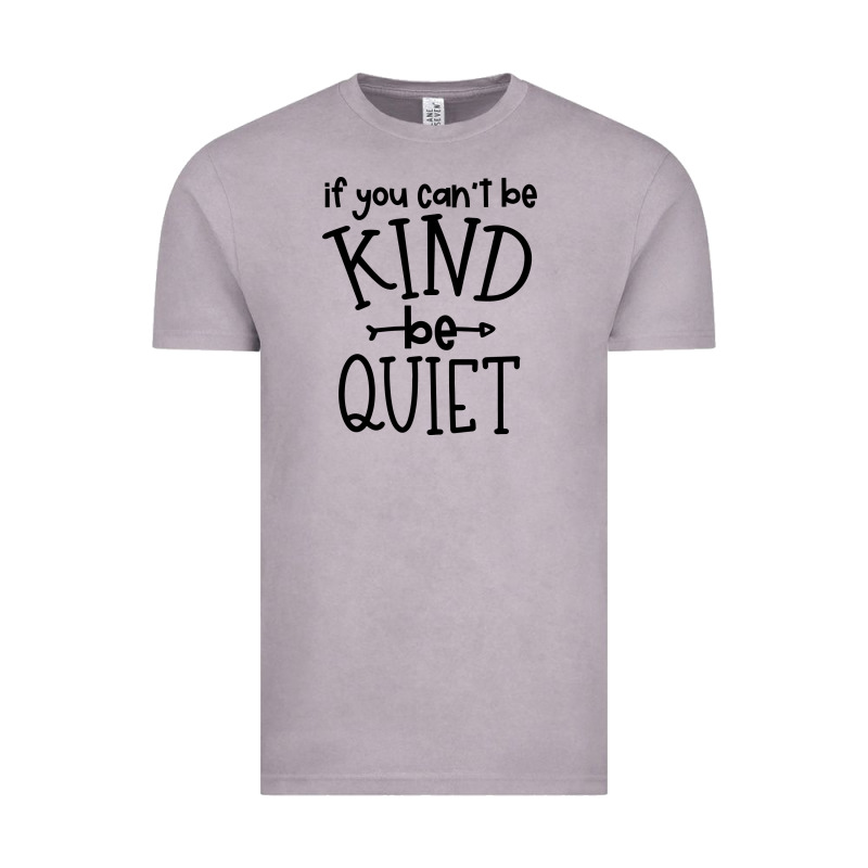 Kind Be Quiet Vintage Tee by Unal Design | Teevron
