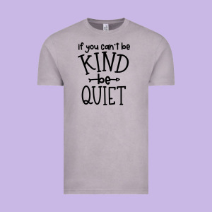 Kind Be Quiet Vintage Tee Designed By Unal Design