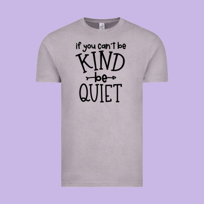 Vintage Tee kind be quiet