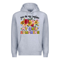 Heather Grey you are my sunshine my only sunshine Premium Hoodie - MaliasSmallBusiness