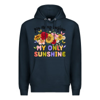 Navy you are my sunshine my only sunshine Premium Hoodie - MaliasSmallBusiness