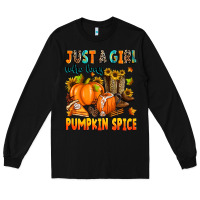 Black just a girl who loves pumpkin spice Long Sleeve Tee - Zillion Design Studio