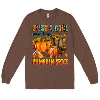 Chestnut just a girl who loves pumpkin spice Long Sleeve Tee - Zillion Design Studio