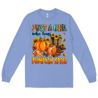 Colony Blue just a girl who loves pumpkin spice Long Sleeve Tee - Zillion Design Studio