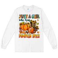 White just a girl who loves pumpkin spice Long Sleeve Tee - Zillion Design Studio