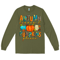 Army Green autumn leaves and pumpkins please Long Sleeve Tee - Zillion Design Studio