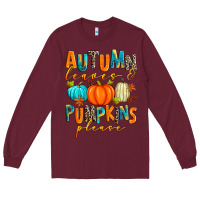 Burgundy autumn leaves and pumpkins please Long Sleeve Tee - Zillion Design Studio