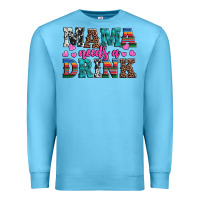 Ocean Blue western mama needs a drink Premium Sweatshirt - Artiststas