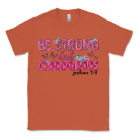 Copper be strong and courageous Classic Tee - texasbilliewilder