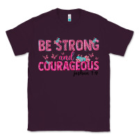 Plum be strong and courageous Classic Tee - texasbilliewilder