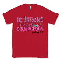 Red be strong and courageous Classic Tee - texasbilliewilder