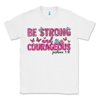 White be strong and courageous Classic Tee - texasbilliewilder