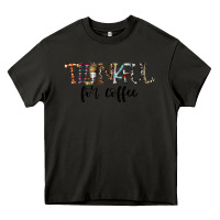 Asphalt thankful for coffee Heavy Core Tee - CowhideDigitalArt