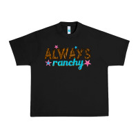 Black always ranchy Urban Heavy Tee - texasbilliewilder