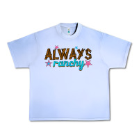 Grape Ice always ranchy Urban Heavy Tee - texasbilliewilder