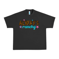 Pigment Black always ranchy Urban Heavy Tee - texasbilliewilder