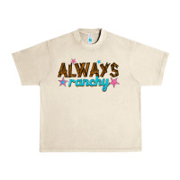 Sandshell always ranchy Urban Heavy Tee - texasbilliewilder