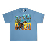 Pebble Blue and they call the thing rodeo Urban Heavy Tee - texasbilliewilder