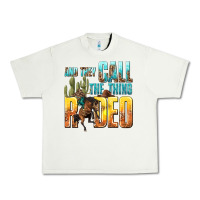 Pistachio and they call the thing rodeo Urban Heavy Tee - texasbilliewilder