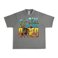Tornado and they call the thing rodeo Urban Heavy Tee - texasbilliewilder