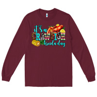Burgundy its a crawfish kinda day Long Sleeve Tee - AdoDesignShop