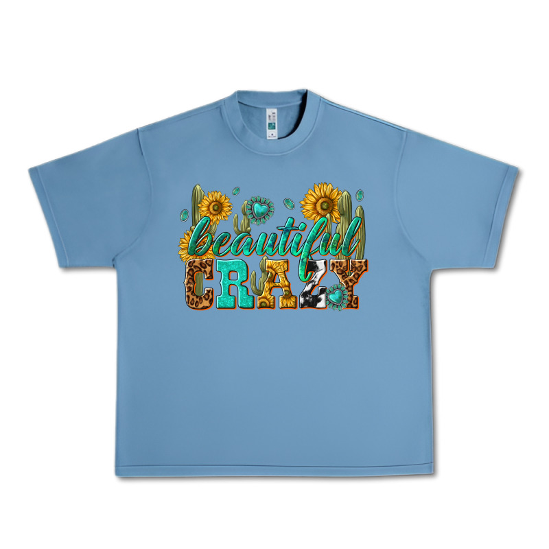Beautiful Crazy Urban Heavy Tee by texasbilliewilder | Teevron