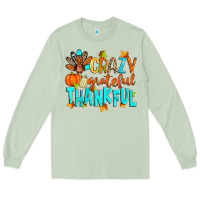 Matcha crazy grateful thankful Long Sleeve Tee - Zillion Design Studio