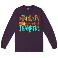 Plum crazy grateful thankful Long Sleeve Tee - Zillion Design Studio