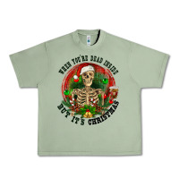 Oil Green When you're dead inside but it's christmas Urban Heavy Tee - RanaPortraitStore