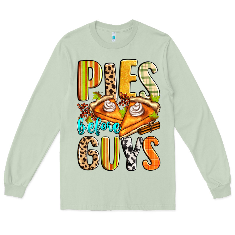 Pies Before Guys Long Sleeve Tee by Zillion Design Studio | Teevron