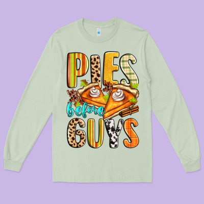 Pies Before Guys Long Sleeve Tee Designed By Zillion Design Studio