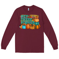 Burgundy hey there pumpkin Long Sleeve Tee - RanaPortraitStore
