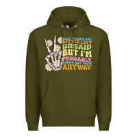 Army Green some things are better left unsaid Premium Hoodie - MaliasSmallBusiness