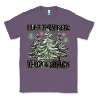 Lavender I Like Them Real Thick And Sprucy Classic Tee - FaDigitalArtStudio