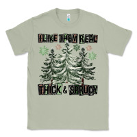 Matcha I Like Them Real Thick And Sprucy Classic Tee - FaDigitalArtStudio