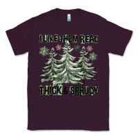 Plum I Like Them Real Thick And Sprucy Classic Tee - FaDigitalArtStudio
