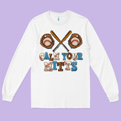 Calm Your Mitts Long Sleeve Tee Designed By Adodesignshop