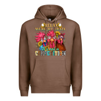 Chestnut relax were all crazy its not a competition nca Premium Hoodie - NancyCooperArtShop