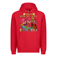 Red relax were all crazy its not a competition nca Premium Hoodie - NancyCooperArtShop