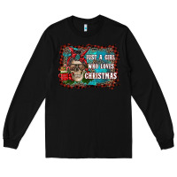 Black just a girl who loves christmas Long Sleeve Tee - RanaPortraitStore