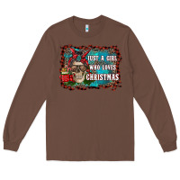 Chestnut just a girl who loves christmas Long Sleeve Tee - RanaPortraitStore