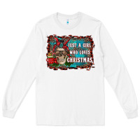 White just a girl who loves christmas Long Sleeve Tee - RanaPortraitStore