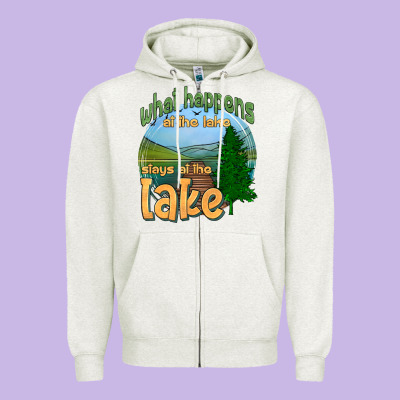 What Happens At The Lake Stays At The Lake Zipper Hoodie Designed By Hra Design Shop