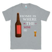 Heather Grey HOME IS WHERE THE WINE IS Classic Tee - Bettercallsaul
