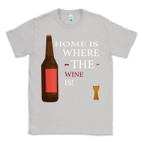 Moon Dust HOME IS WHERE THE WINE IS Classic Tee - Bettercallsaul