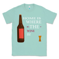 Seafoam HOME IS WHERE THE WINE IS Classic Tee - Bettercallsaul