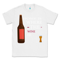 White HOME IS WHERE THE WINE IS Classic Tee - Bettercallsaul