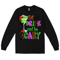 Black eat drink and be scary Long Sleeve Tee - Zillion Design Studio