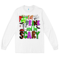 White eat drink and be scary Long Sleeve Tee - Zillion Design Studio