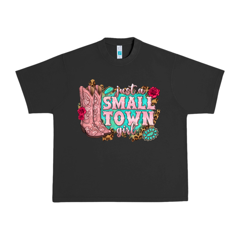 Just A Small Town Girl Cowgirl Boots Urban Heavy Tee by texasbilliewilder | Teevron